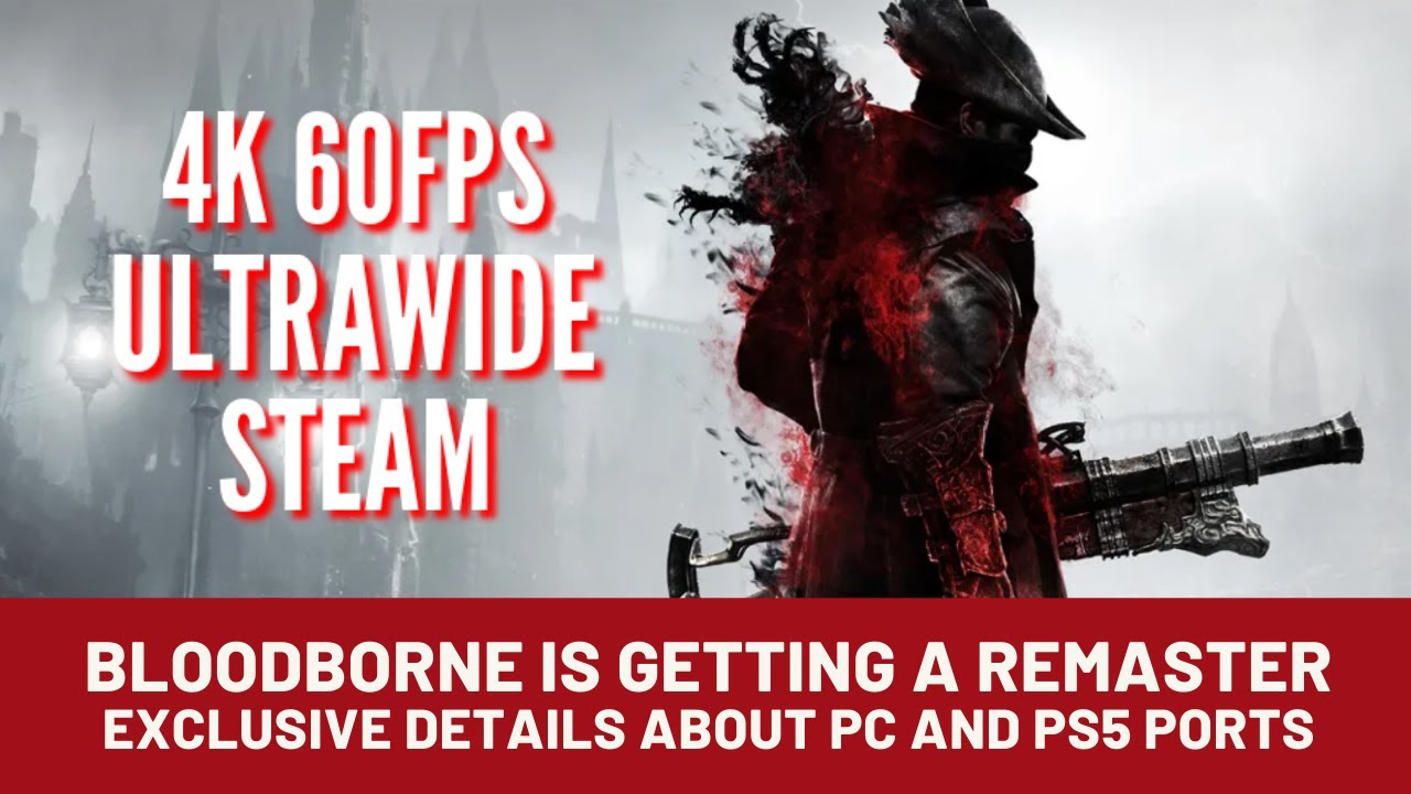 傳《血源》PC版支持4K/60FPS 將會登陸Steam
